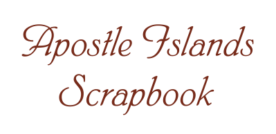 Apostle Islands Scrapbook